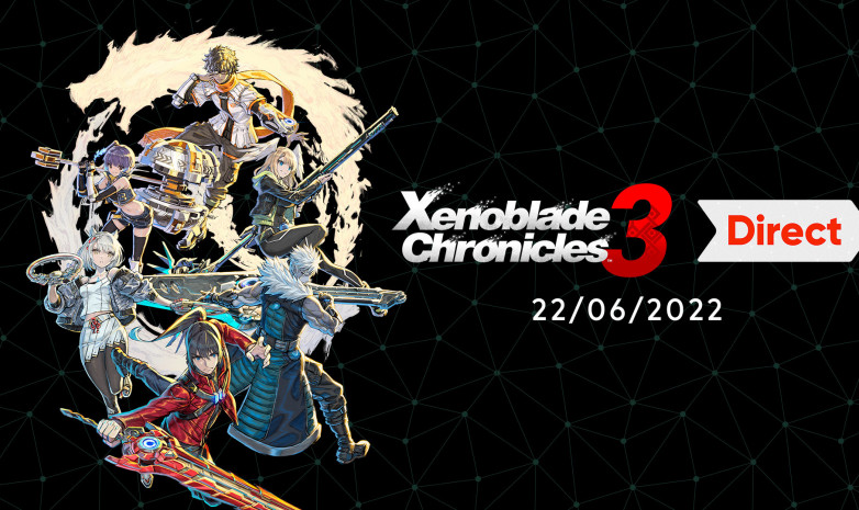 Келесі Nintendo Direct 22 маусымда Xenoblade Chronicles 3 ойынына назар аударады